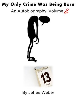 cover image of My Only Crime Was Being Born, Volume 2
